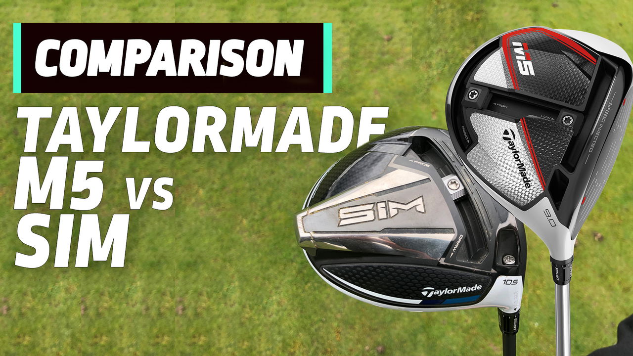 Head to Head: TaylorMade M5 vs TaylorMade SIM | Golfmagic